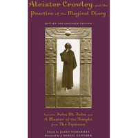 Aleister Crowley and the Practice of the Magical Diary [Unknown]