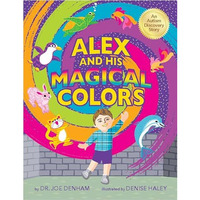 Alex and His Magical Colors: An Autism Discovery Story [Hardcover]