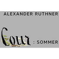Alexander Ruthner: Cour: Summer [Hardcover]
