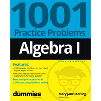 Algebra I: 1001 Practice Problems For Dummies (+ Free Online Practice) [Paperback]