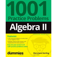 Algebra II: 1001 Practice Problems For Dummies (+ Free Online Practice) [Paperback]