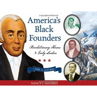 America's Black Founders: Revolutionary Heroes & Early Leaders with 21 A [Paperback]