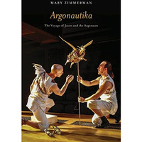 Argonautika: The Voyage of Jason and the Argonauts [Paperback]