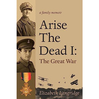 Arise The Dead I: The Great War [Paperback]