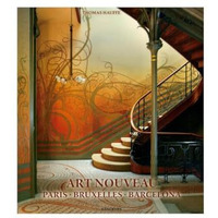 Art Nouveau: Paris, Bruxelles, Barcelona [Paperback]