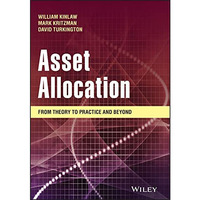 Asset Allocation: From Theory to Practice and Beyond [Hardcover]
