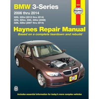 BMW 3-Series 2006 thru 2014 320i/320xi (12-14),325i/325xi/330i/330xi (06), 328i/ [Paperback]