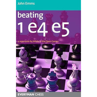 Beating 1e4 e5: A Repertoire For White In The Open Games [Paperback]