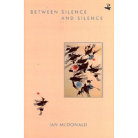 Between Silence and Silence [Paperback]