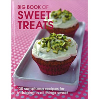 Big Book of Sweet Treats [Hardcover]