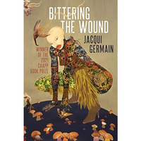 Bittering the Wound [Paperback]