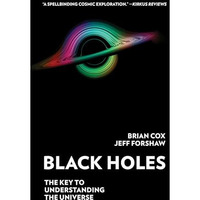 Black Holes: The Key to Understanding the Universe [Paperback]