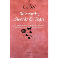 Blizzards, Swords & Tears [Paperback]