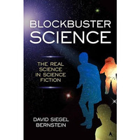 Blockbuster Science: The Real Science in Science Fiction [Hardcover]