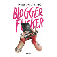 Blogger fucker [Paperback]