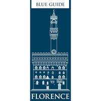 Blue Guide Florence: Eleventh Edition [Paperback]