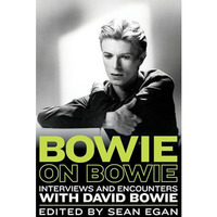 Bowie on Bowie: Interviews and Encounters with David Bowie [Paperback]