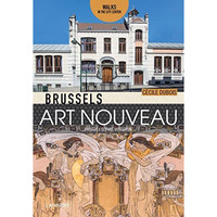 Brussels Art Nouveau: Walks in the Center [Paperback]
