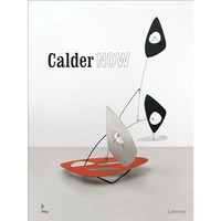 Calder Now [Hardcover]