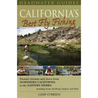 California's Best Fly Fishing: Premier Streams and Rivers from Northern Californ [Paperback]