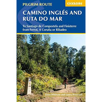 Camino Inglés and Ruta do Mar: To Santiago de Compostela and Finisterre fro [Paperback]
