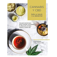 Cannabis y CBD para la salud y el bienestar: Una guía esencial para aliviar [Paperback]