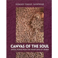 Canvas of the Soul: Mystic Poems from the Heartland of Arabia [Hardcover]