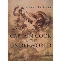 Captain Cook in the Underworld [Paperback]