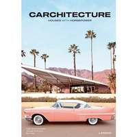 Carchitecture: Houses with Horsepower [Hardcover]