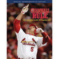 Cardinals Rule: The St. Louis Cardinals' Incredible 2006 Championship Season [Paperback]