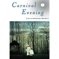 Carnival Evening: New and Selected Poems 1968-1998 [Paperback]