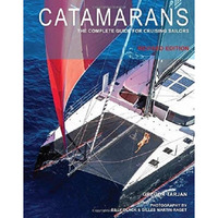 Catamarans: The Complete Guide for Cruising Sailors [Hardcover]