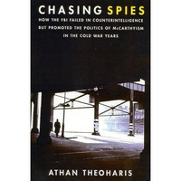 Chasing Spies: How the FBI Failed in Counter-Intelligence But Promoted the Polit [Hardcover]