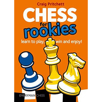 Chess for Rookies: Learn to Play, Win and Enjoy [Paperback]