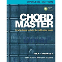 Chord Master: How to Choose and Play the Right Guitar Chords [Paperback]