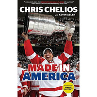 Chris Chelios: Made in America [Hardcover]