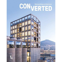 Converted. Reinventing architecture [Hardcover]