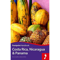 Costa Rica, Nicaragua and Panama Handbook [Paperback]