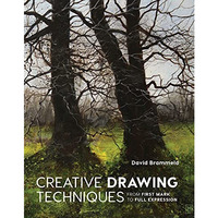 Creative Drawing Techniques: From First Mark to Full Expression [Paperback]