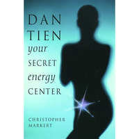 Dan-Tien: Your Secret Energy Center [Paperback]
