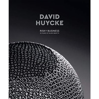 David Huycke: Risky Business. 25 Years of Silver Objects [Hardcover]