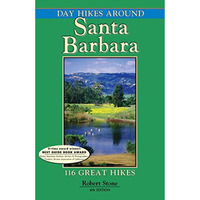 Day Hikes Around Santa Barbara: 116 Great Hikes [Paperback]