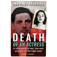 Death of an Actress: A True Story of Sex, Lie and Murder on the High Seas [Paperback]
