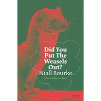 Did You Put The Weasels Out? [Paperback]