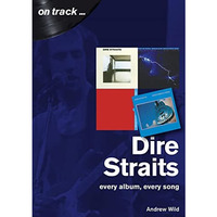 Dire Straits: every album, every song [Paperback]