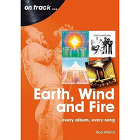 Earth, Wind and Fire: every album, every song [Paperback]