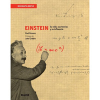 Einstein: Su vida, sus teorías y su influencia [Hardcover]