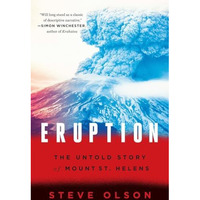 Eruption: The Untold Story of Mount St. Helens [Paperback]