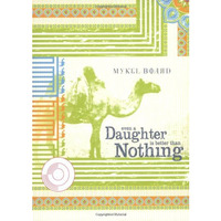 Even A Daughter Is Better Than Nothing [Paperback]