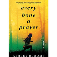 Every Bone a Prayer [Paperback]